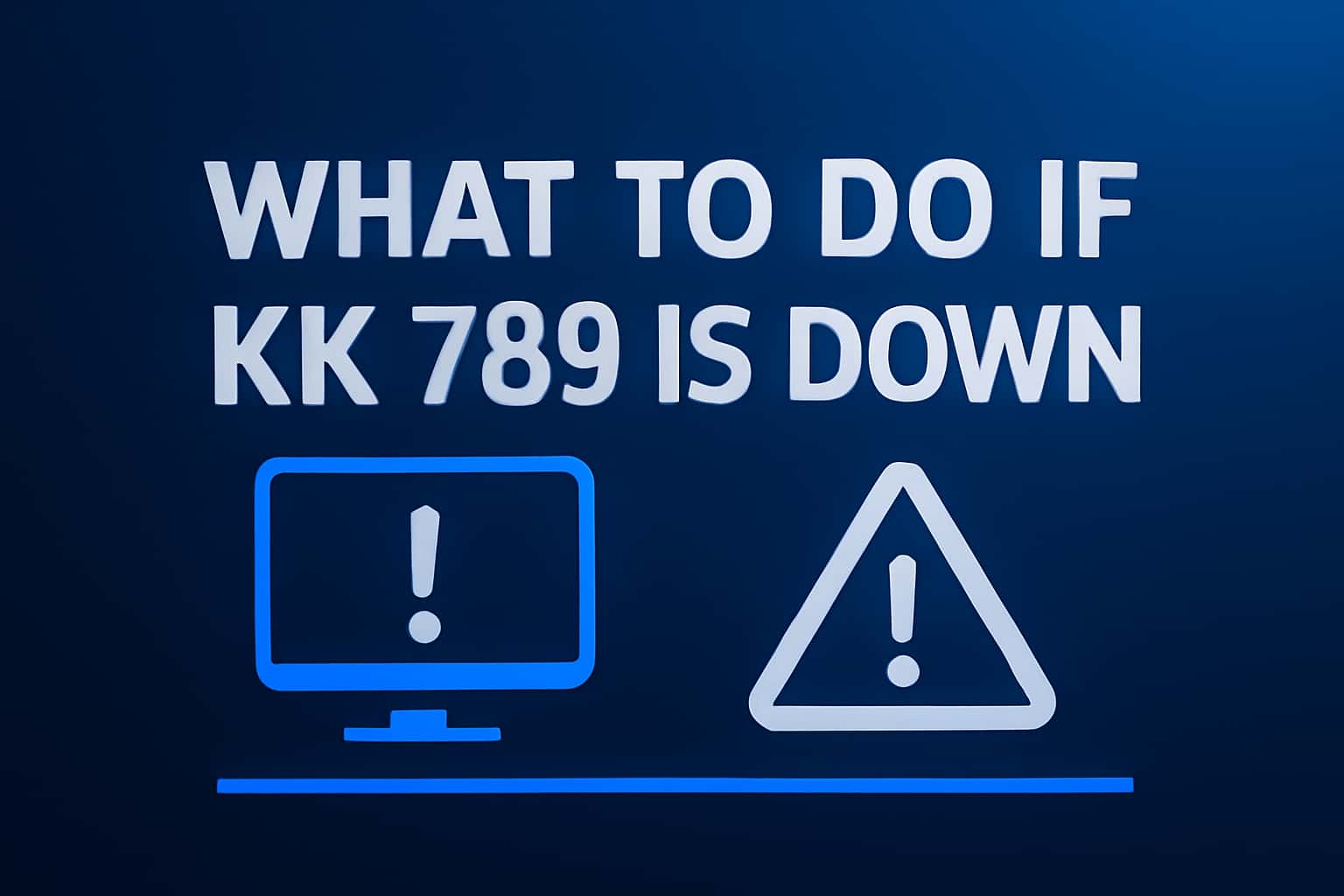 Informational graphic explaining steps to take if KK 789 is down.